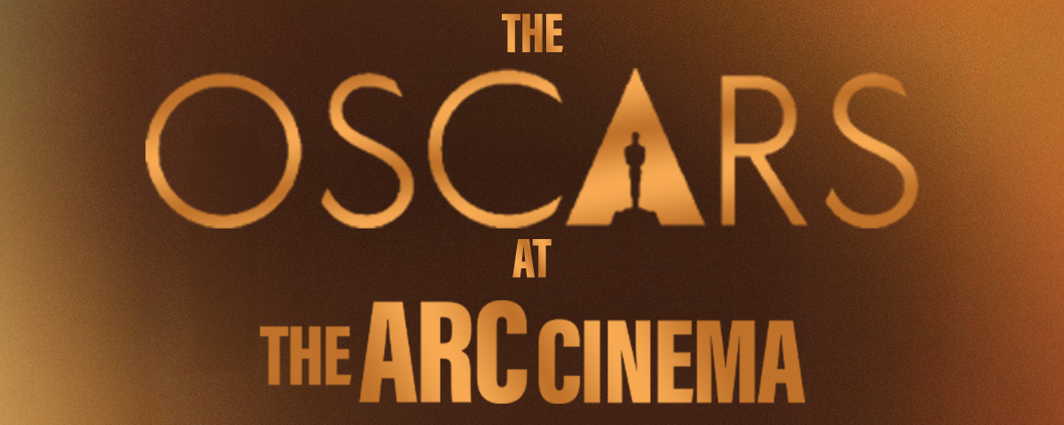 The Oscars at The Arc Cinema 